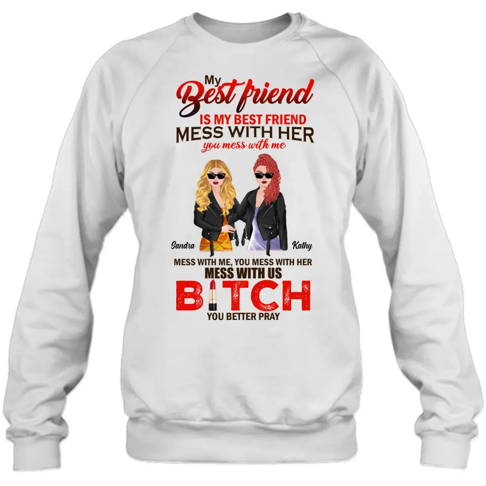 Personalized To My Best Friend T-shirt/ Long Sleeve/ Sweatshirt/ Hoodie - Gift Idea For Best Friend/ Birthday - You Mess With Me