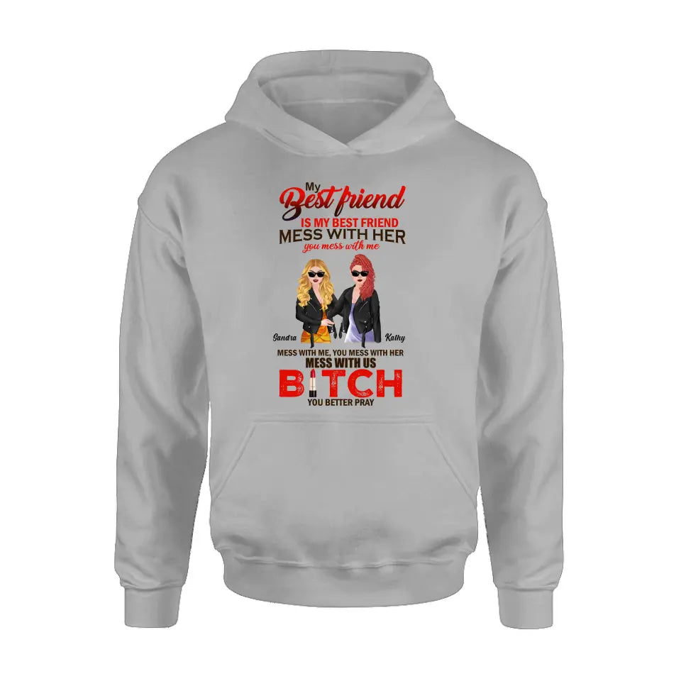 Personalized To My Best Friend T-shirt/ Long Sleeve/ Sweatshirt/ Hoodie - Gift Idea For Best Friend/ Birthday - You Mess With Me