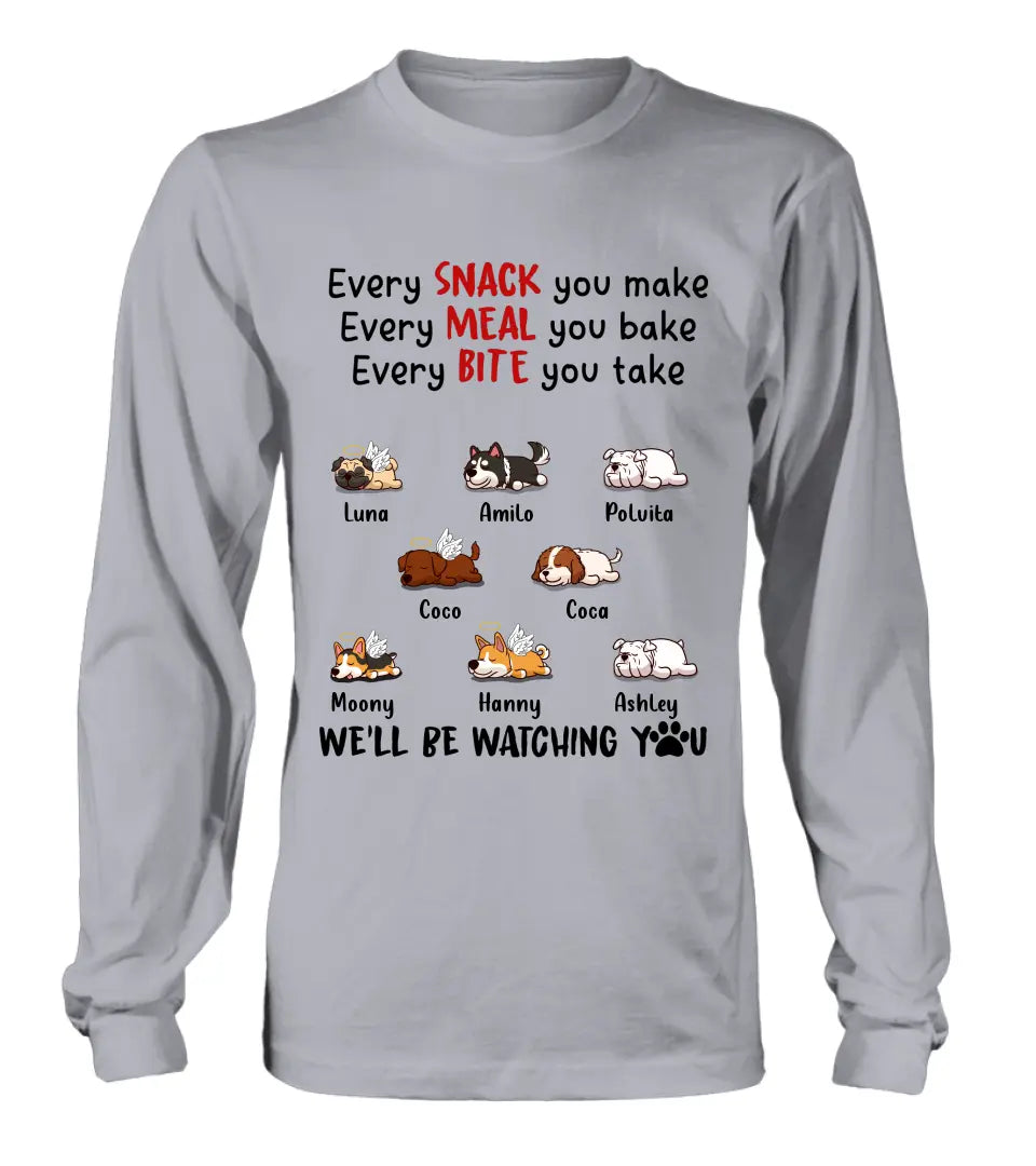 Personalized Dogs T-shirt/Long Sleeve/Sweatshirt/Hoodie - Gift Idea For Dog Lovers - Up to 8 Dogs - We'll Be Watching You