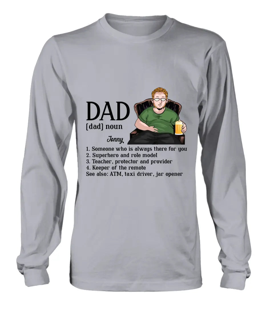 Personalized Dad Shirt - Father's Day Gift Idea for Dad - Someone Who Is Always There For You