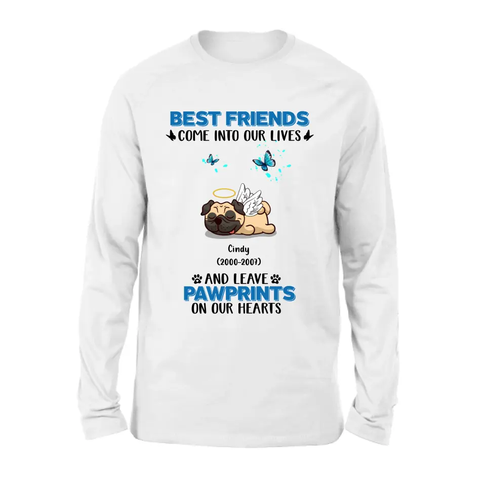 Personalized Memorial Pets T-shirt/Long Sleeve/Sweater/Hoodie - Up to 6 Pets - Memorial Gift Idea for Mother's Day/Father's Day - Best Friends Come Into Our Lives And Leave Pawprints On Our Hearts