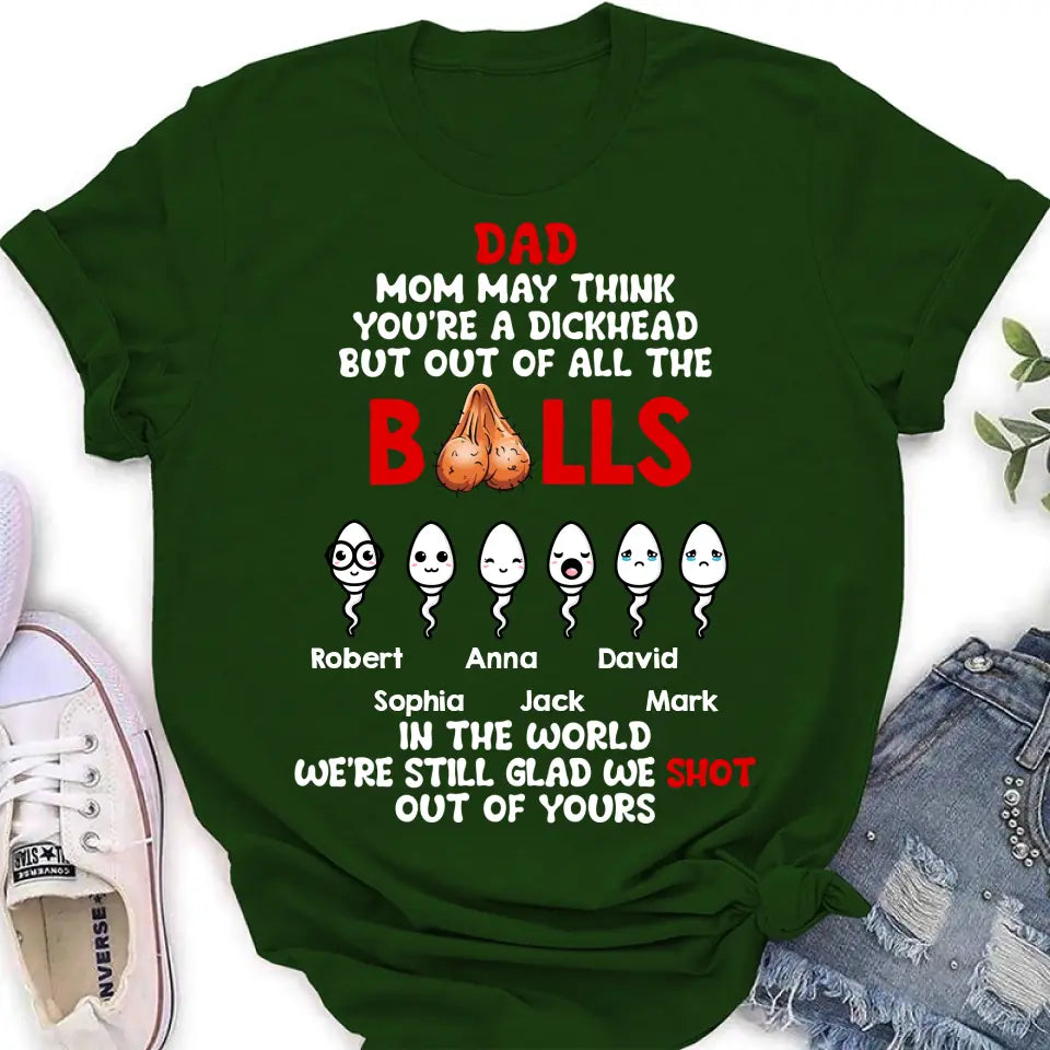 Personalized Sperms Shirt/Hoodie/Sweatshirt/Long sleeve - Gift Idea For Father's Day - Up to 6 Sperms - We're Still Glad We Shot Out Of Yours