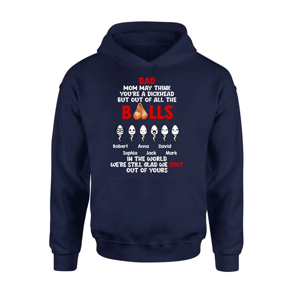 Personalized Sperms Shirt/Hoodie/Sweatshirt/Long sleeve - Gift Idea For Father's Day - Up to 6 Sperms - We're Still Glad We Shot Out Of Yours