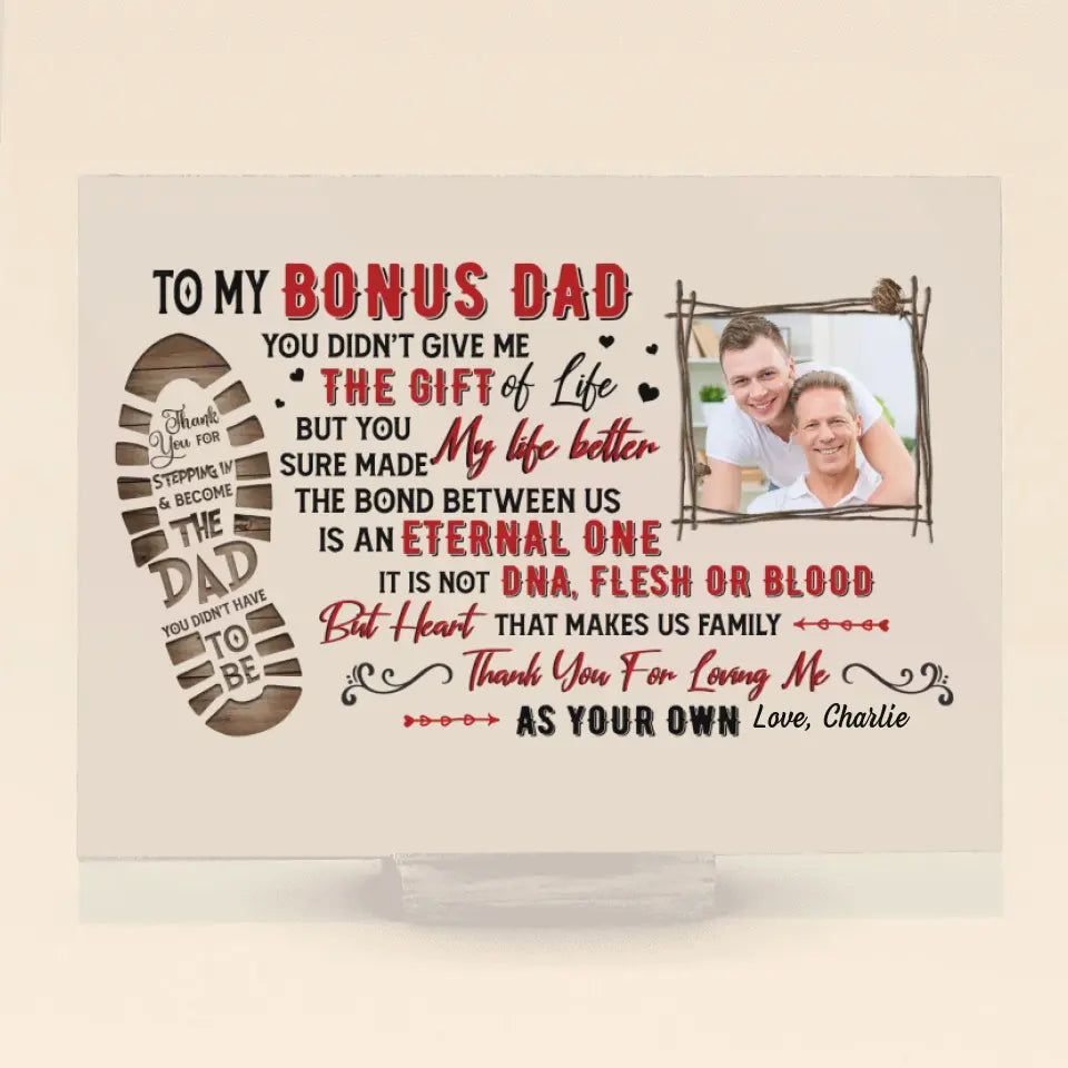 Personalized Bonus Dad Acrylic Plaque - Upload Photo - Father's Day Gift Idea for Bonus Dad/Step Dad - To My Bonus Dad