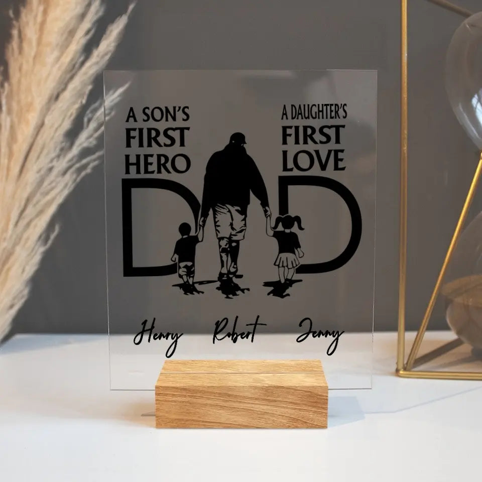 Personalized Dad Acrylic Plaque - Father's Day Gift Idea From Son And Daughter - A Son's First Hero A Daughter's First Love