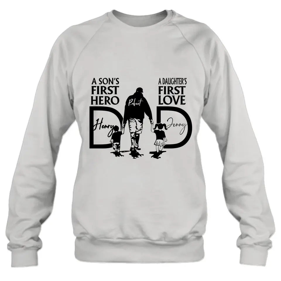 Personalized Dad Shirt/Hoodie - Father's Day Gift Idea From Son And Daughter - A Son's First Hero A Daughter's First Love