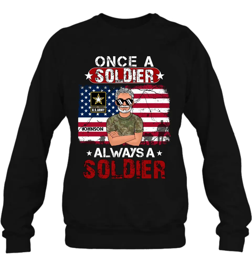 Custom Personalized Veteran Shirt/Hoodie - Gift Idea For Veteran/ Mother/ Father - Once A Soldier Always A Soldier