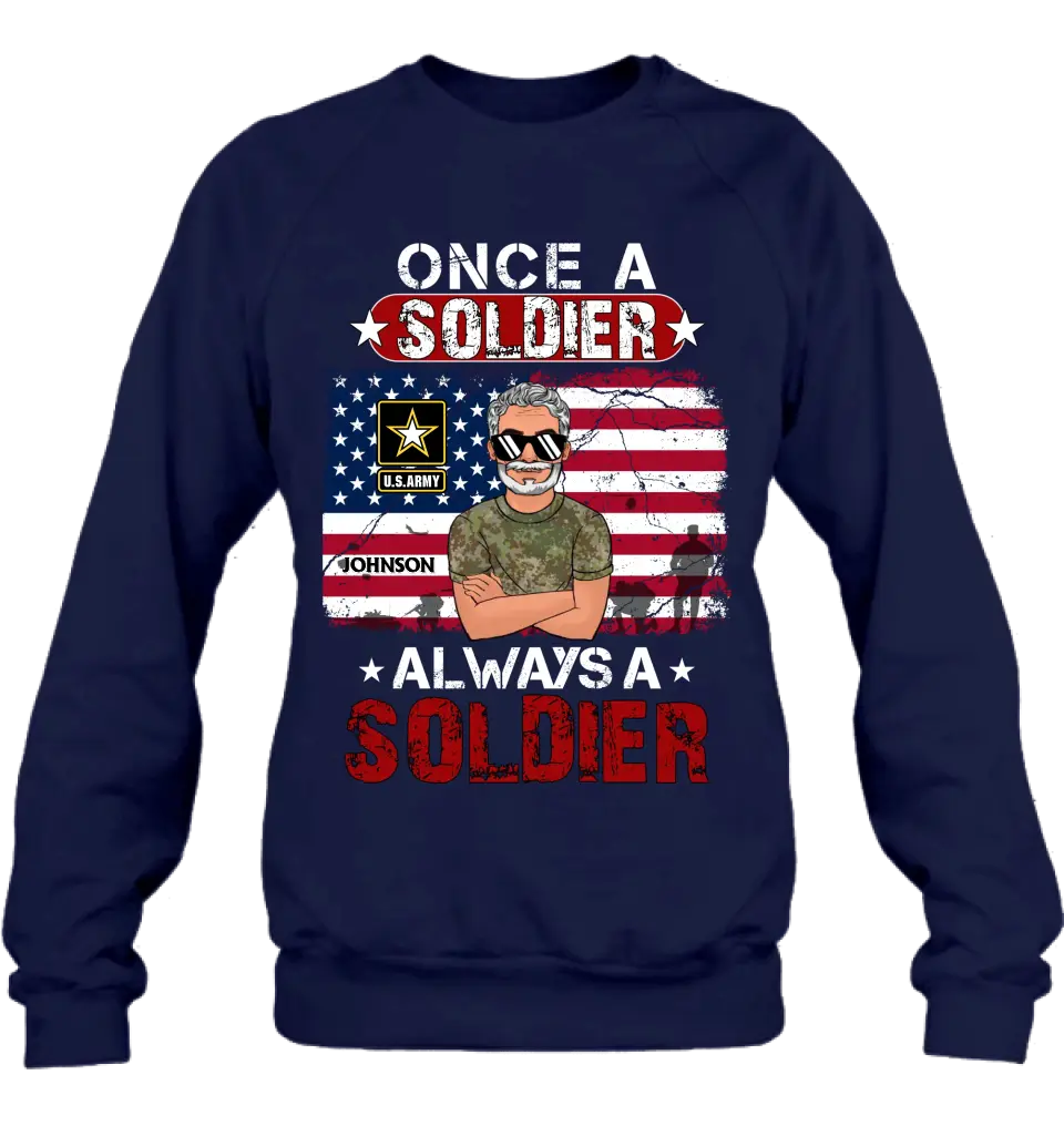 Custom Personalized Veteran Shirt/Hoodie - Gift Idea For Veteran/ Mother/ Father - Once A Soldier Always A Soldier
