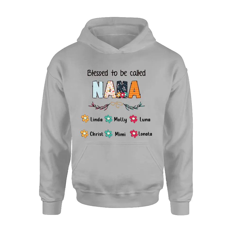 Personalized Nana Shirt/Pullover Hoodie/Long sleeve/Sweatshirt - Gift Idea For Grandma/Grandkids - Up To 6 Grandkids - Blessed To Be Called Nana