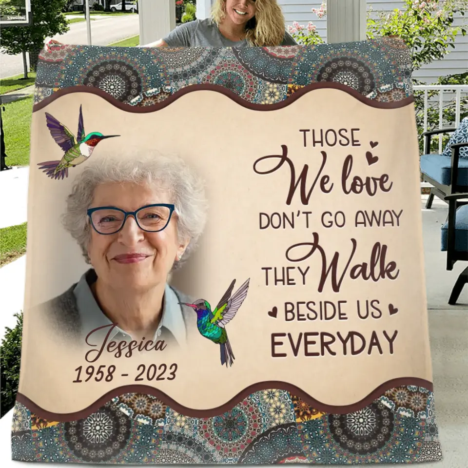 Personalized Memorial Photo Quilt/Fleece Throw Blanket - Memorial Gift Idea For Mother's Day/Father's Day - Those We Love Don't Go Away They Walk Beside Us Everyday