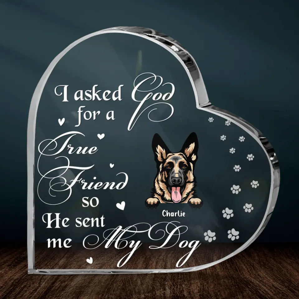 Personalized Pet Crystal Heart - Father's Day/Mother's Day Gift Idea for Dog/Cat Lovers - I Asked God For A True Friend So He Sent Me My Dog