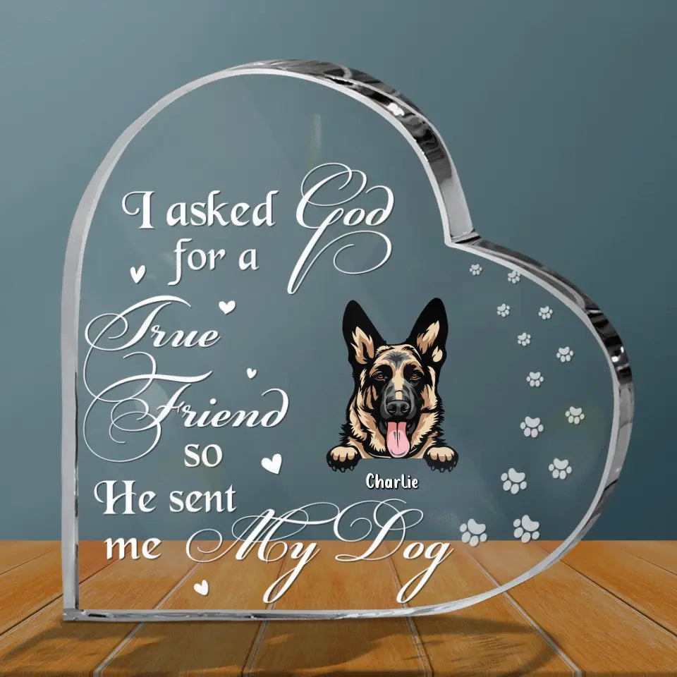 Personalized Pet Crystal Heart - Father's Day/Mother's Day Gift Idea for Dog/Cat Lovers - I Asked God For A True Friend So He Sent Me My Dog