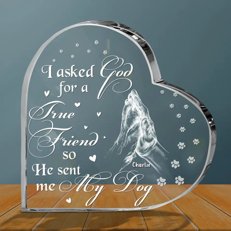 Personalized Pet Crystal Heart - Father's Day/Mother's Day Gift Idea for Dog/Cat Lovers - I Asked God For A True Friend So He Sent Me My Dog