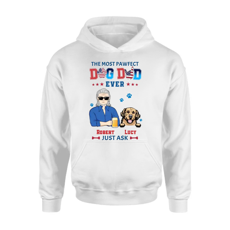 Personalized Dog Dad Shirt/Hoodie - Gift Idea For Father's Day/Dog Lovers - Up to 4 Dogs - The Most Pawfect Dog Dad Ever Just Ask