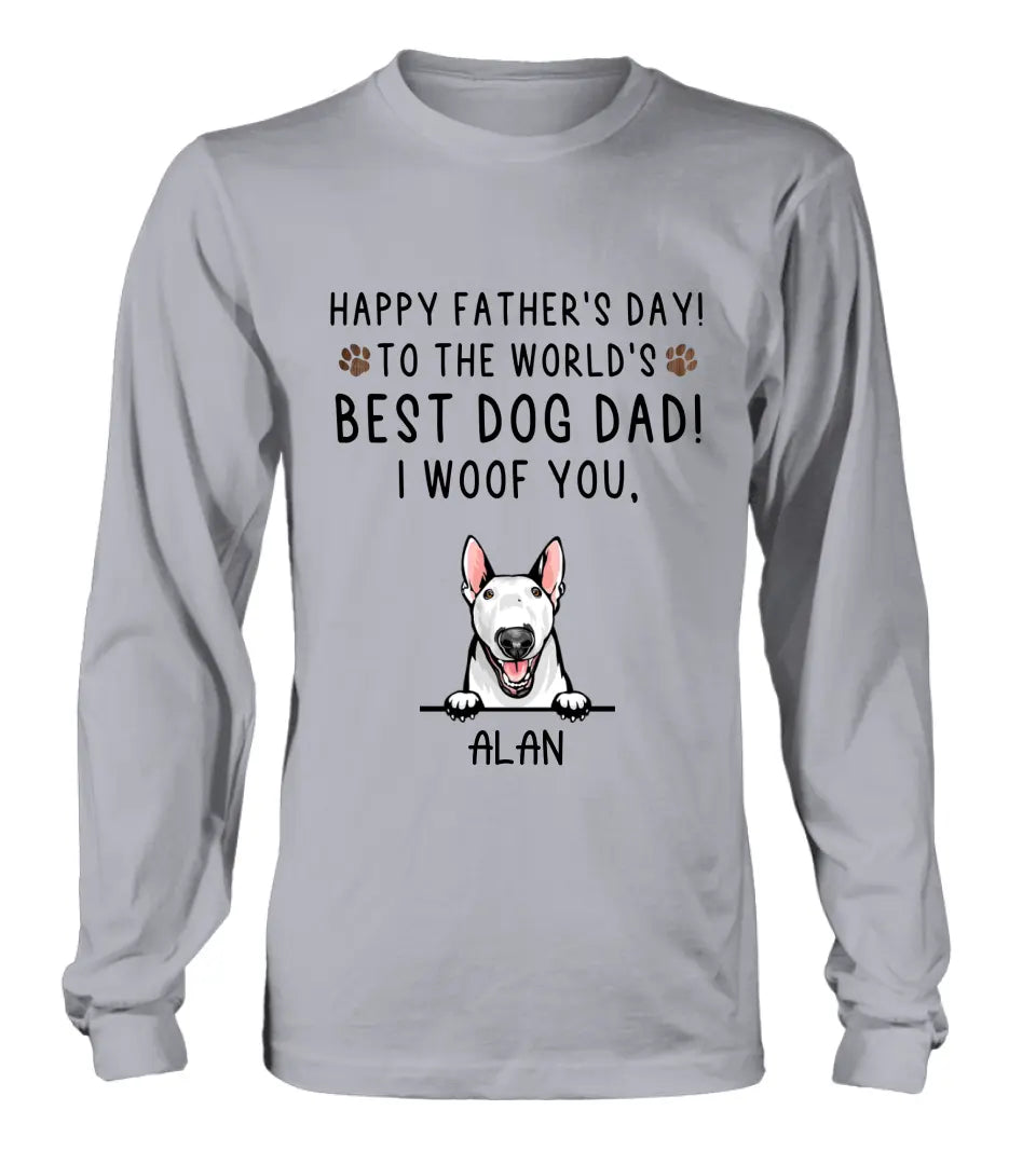 Personalized Dog Dad Shirt/Hoodie - Up to 6 Dogs - Father's Day Gift Idea for Dog Lovers - Happy Father's Day To The World's Best Dog Dad