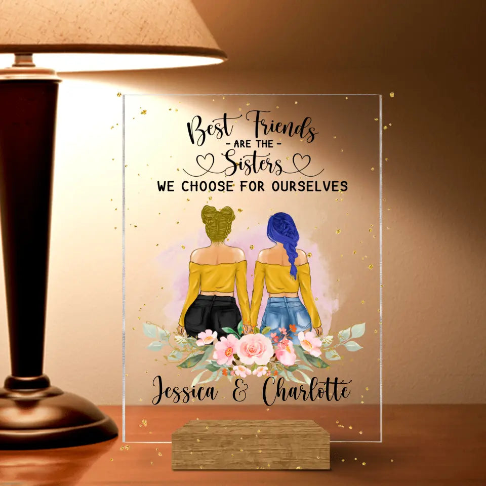 Personalized Besties Acrylic Plaque - Best Idea For Best Friends - Best Friends Are The Sisters We Choose For Ourselves
