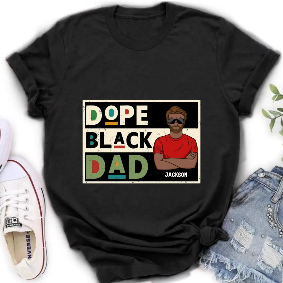 Personalized Black Dad T-Shirt/Long Sleeve/Sweatshirt/Hoodie - Father's Day Gift Idea - Dope Black Dad