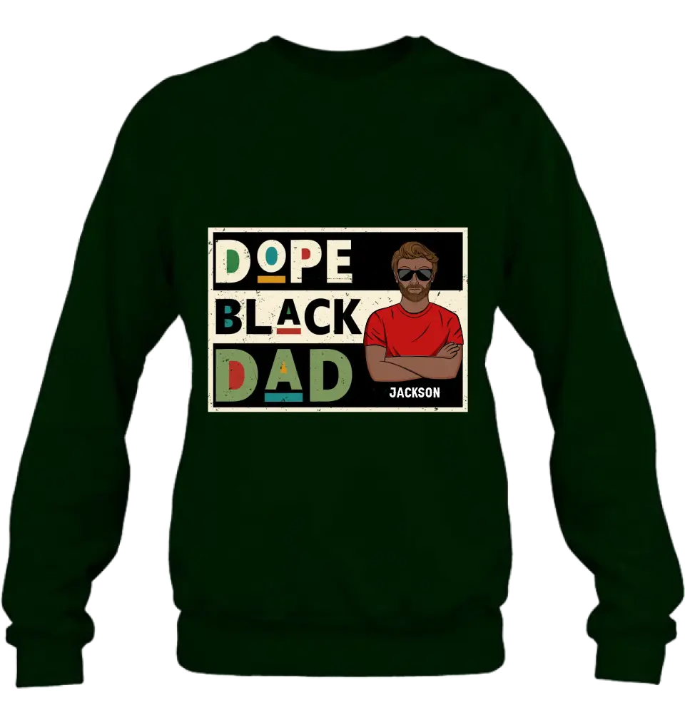 Personalized Black Dad T-Shirt/Long Sleeve/Sweatshirt/Hoodie - Father's Day Gift Idea - Dope Black Dad