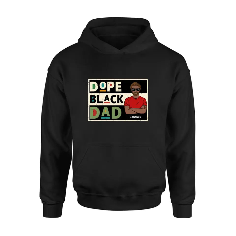 Personalized Black Dad T-Shirt/Long Sleeve/Sweatshirt/Hoodie - Father's Day Gift Idea - Dope Black Dad