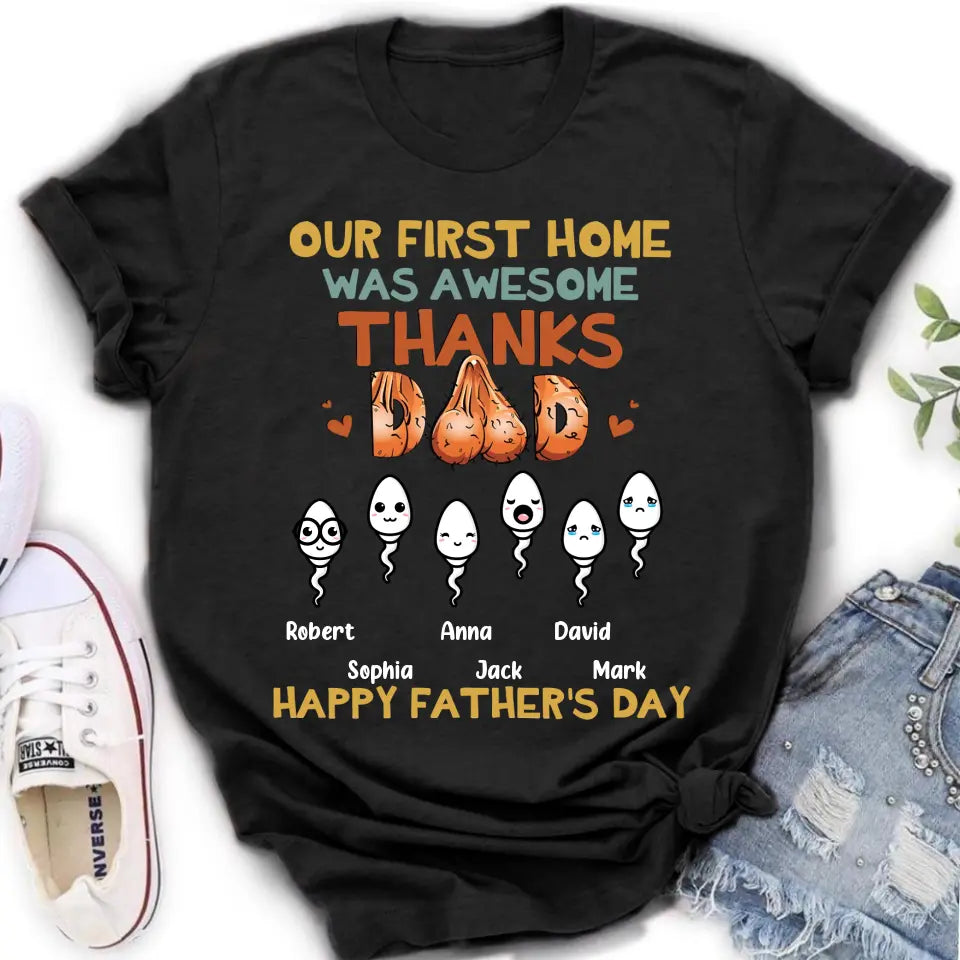 Personalized Sperms Shirt/Hoodie/Sweatshirt/Long sleeve - Gift Idea For Father's Day - Up to 6 Sperms - Our First Home Was Awesome