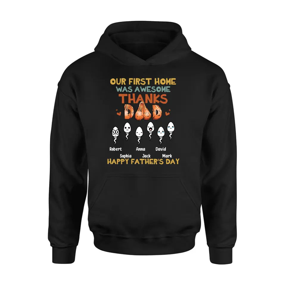 Personalized Sperms Shirt/Hoodie/Sweatshirt/Long sleeve - Gift Idea For Father's Day - Up to 6 Sperms - Our First Home Was Awesome