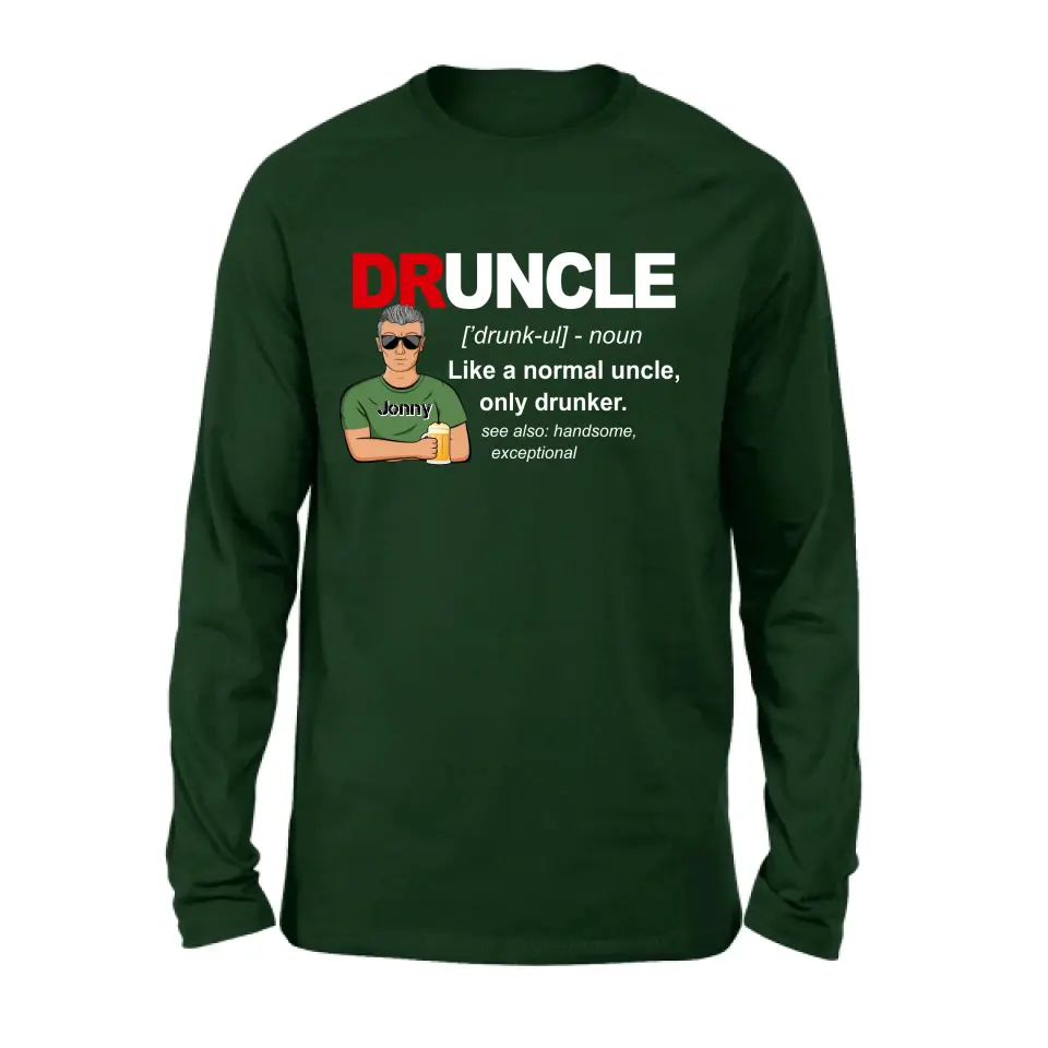 Personalized Uncle Shirt/Hoodie - Father's Day/Birthday Gift Idea for Uncle - Druncle Like A Normal Uncle Only Drunker