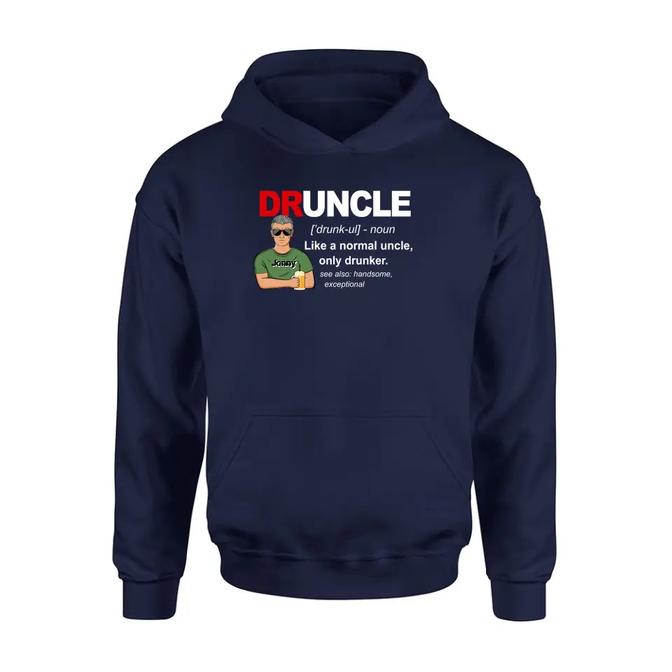 Personalized Uncle Shirt/Hoodie - Father's Day/Birthday Gift Idea for Uncle - Druncle Like A Normal Uncle Only Drunker