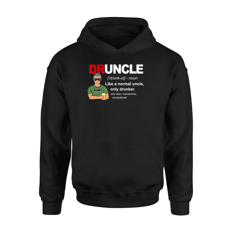 Personalized Uncle Shirt/Hoodie - Father's Day/Birthday Gift Idea for Uncle - Druncle Like A Normal Uncle Only Drunker