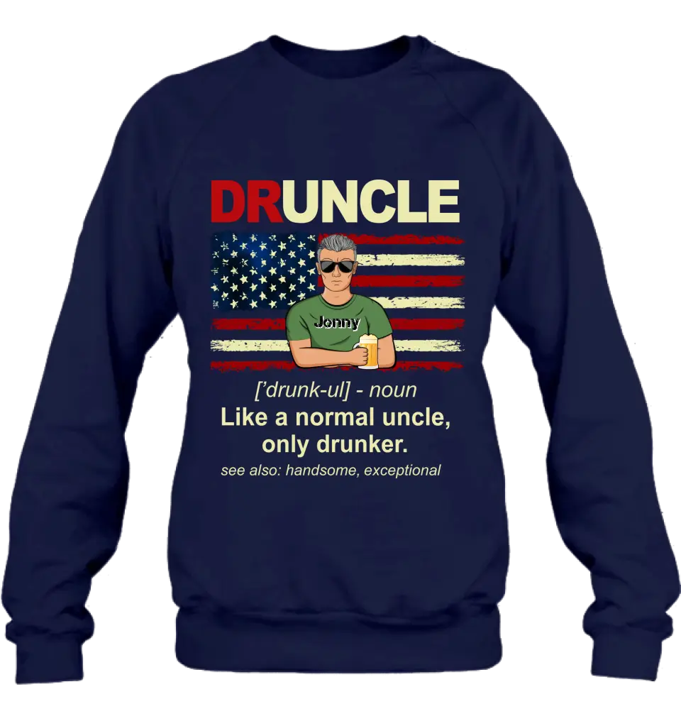 Personalized Uncle Shirt/Hoodie - Father's Day/Birthday Gift Idea for Uncle -  Druncle Like A Normal Uncle Only Drunker