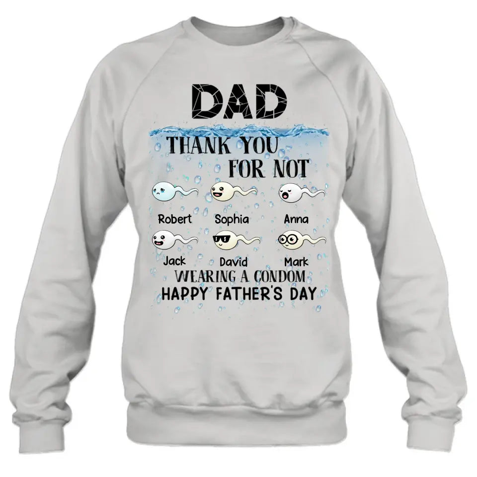 Personalized Sperms Shirt/Hoodie - Gift Idea For Father's Day - Up to 6 Sperms - Thank You For Not Wearing A Condom