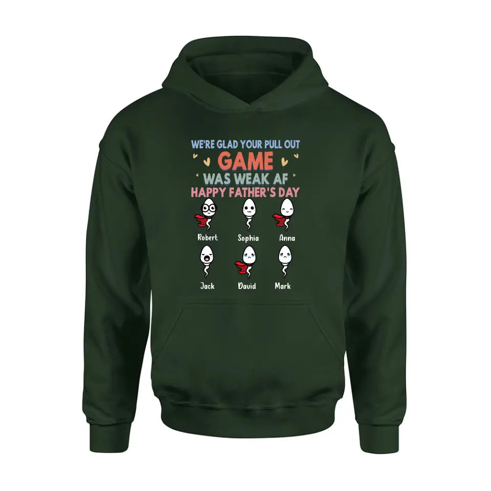 Personalized Sperms Shirt/Hoodie/Sweatshirt/Long sleeve - Gift Idea For Father's Day - Up to 6 Sperms - We're Glad Your Pull Out Game Was Weak Af Happy Father's Day