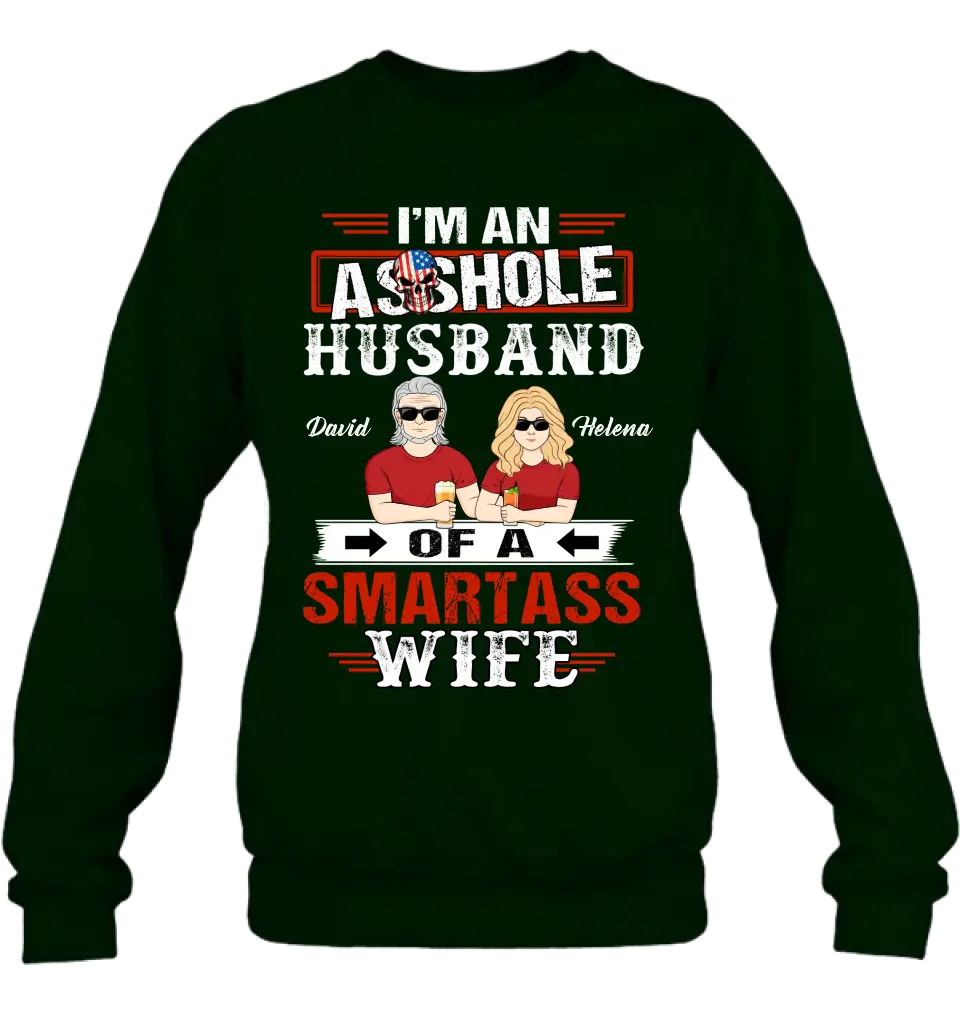 Personalized Husband & Wife Shirt/Hoodie - Gift Idea For Wife/Father's Day/Mother's Day/Couple - I'm An Asshole Husband Of A Smartass Wife