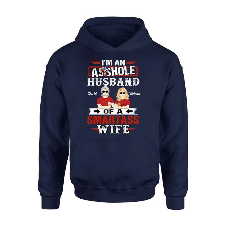 Personalized Husband & Wife Shirt/Hoodie - Gift Idea For Wife/Father's Day/Mother's Day/Couple - I'm An Asshole Husband Of A Smartass Wife