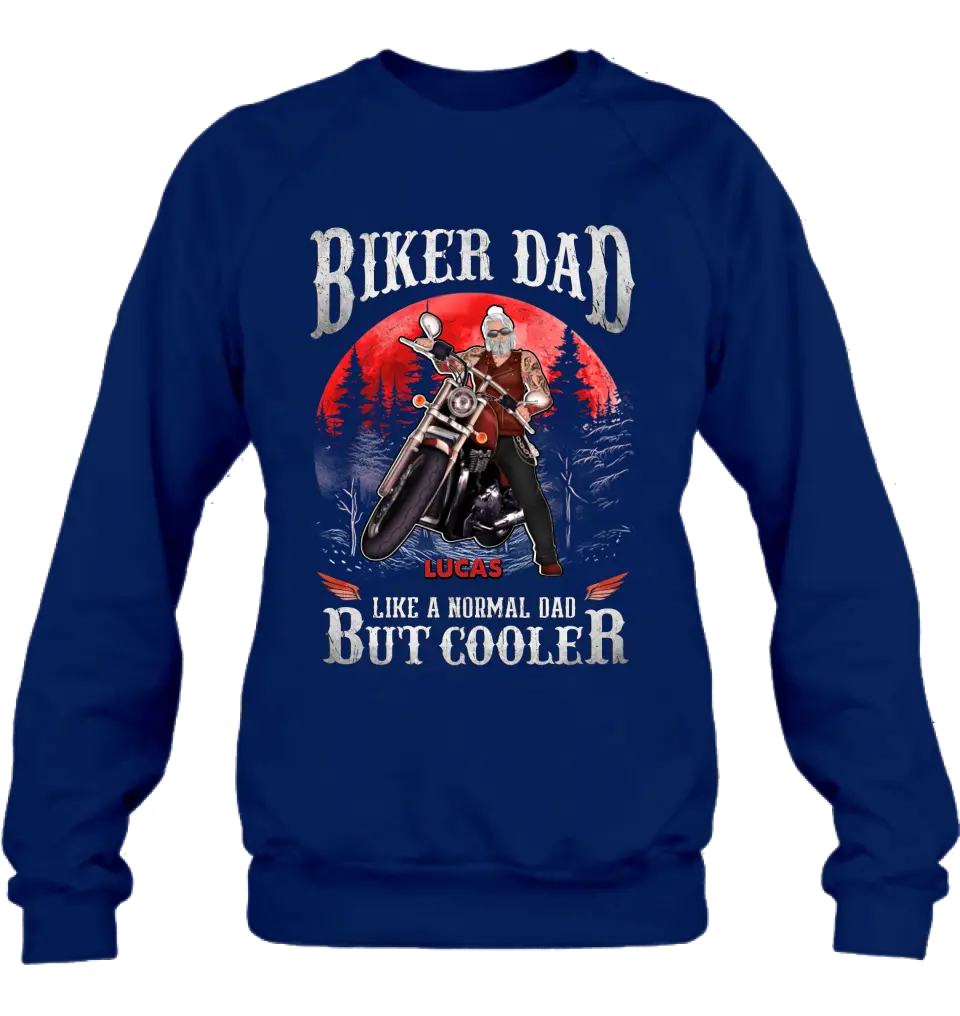 Personalized Biker Shirt/Hoodie - Father's Day Gift Idea for Dad/Grandpa - Biker Dad Like A Normal Dad But Cooler
