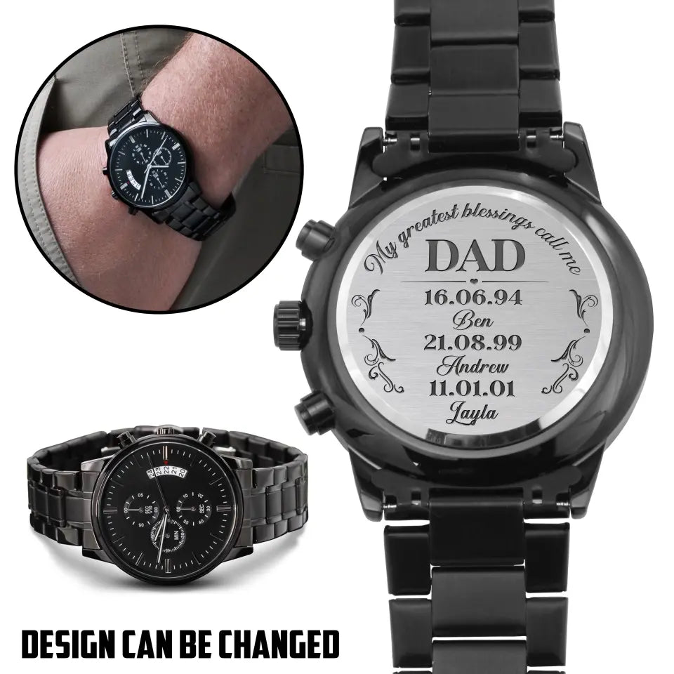 Personalized Dad Black Chronograph Watch - Up to 4 Children - Father's Day Gift Idea - My Greatest Blessings Call Me Dad