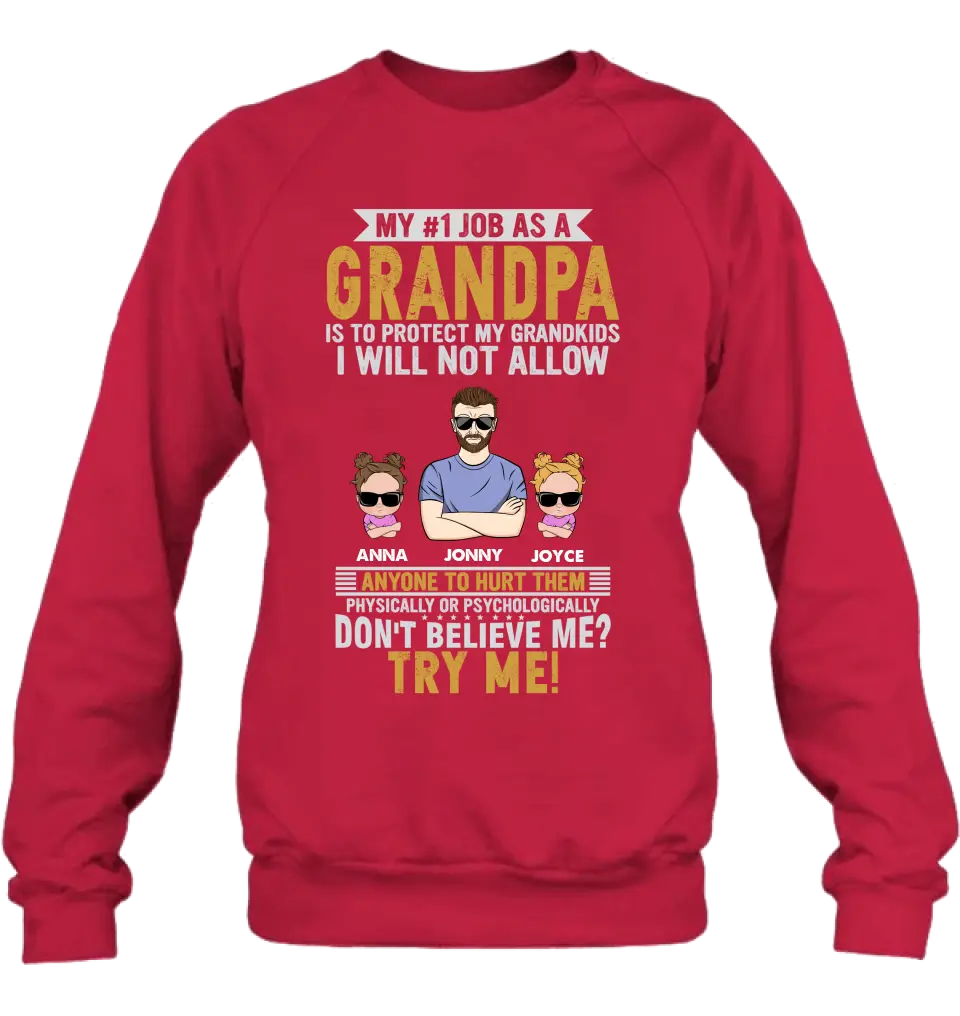 Personalized Grandpa Shirt/Hoodie - Up to 4 Children - Gift Idea For Father's Day - My #1 Job As A Grandpa Is To Protect My Grandkids