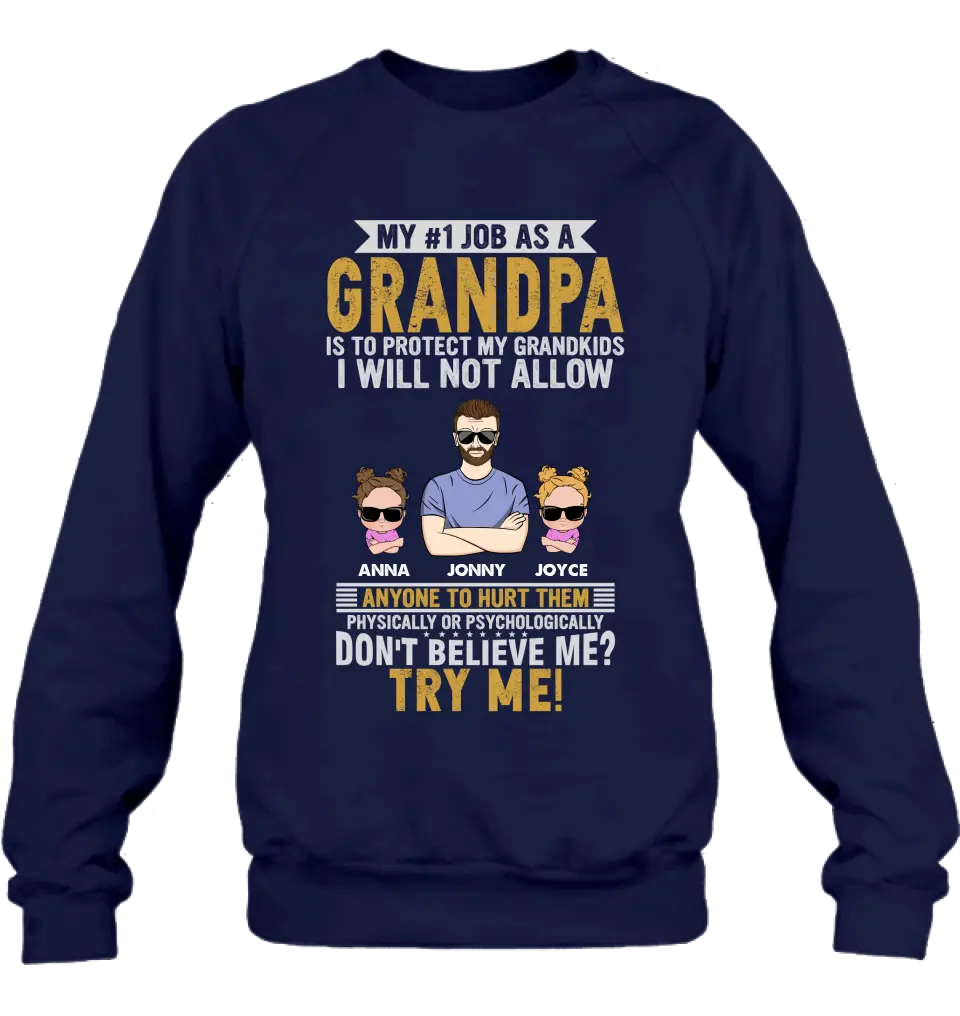Personalized Grandpa Shirt/Hoodie - Up to 4 Children - Gift Idea For Father's Day - My #1 Job As A Grandpa Is To Protect My Grandkids