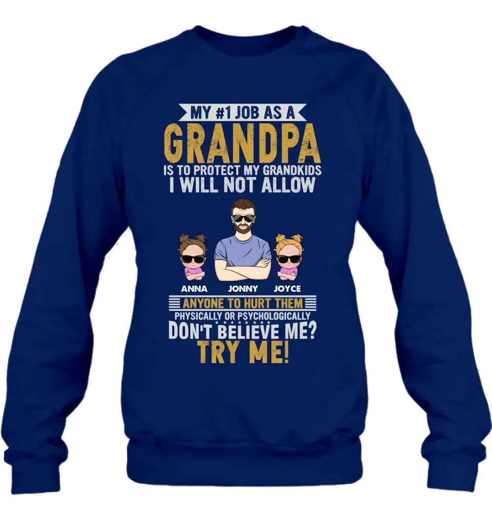 Personalized Grandpa Shirt/Hoodie - Up to 4 Children - Gift Idea For Father's Day - My #1 Job As A Grandpa Is To Protect My Grandkids