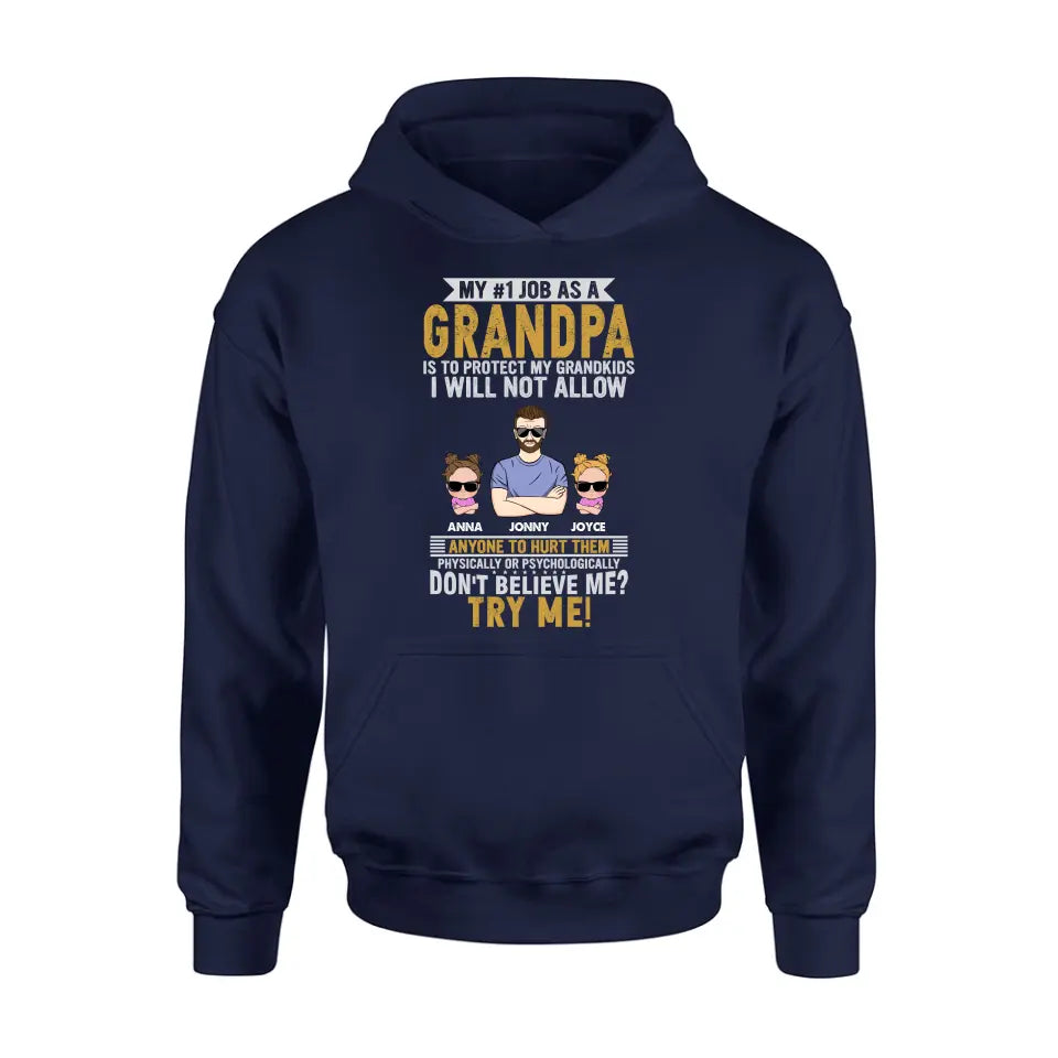 Personalized Grandpa Shirt/Hoodie - Up to 4 Children - Gift Idea For Father's Day - My #1 Job As A Grandpa Is To Protect My Grandkids