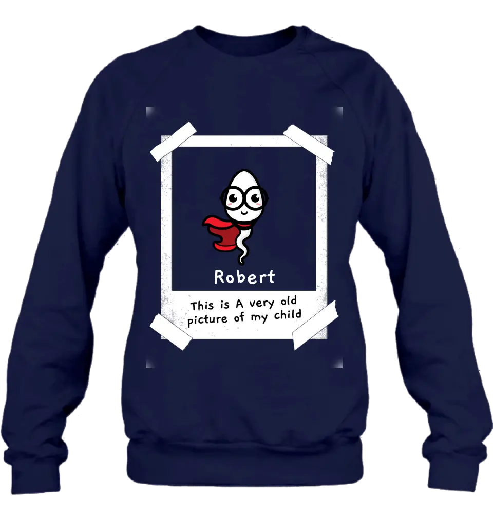Personalized Sperms Shirt/Hoodie - Gift Idea For Father's Day - Up to 6 Sperms - This Is A Very Old Picture Of My Child