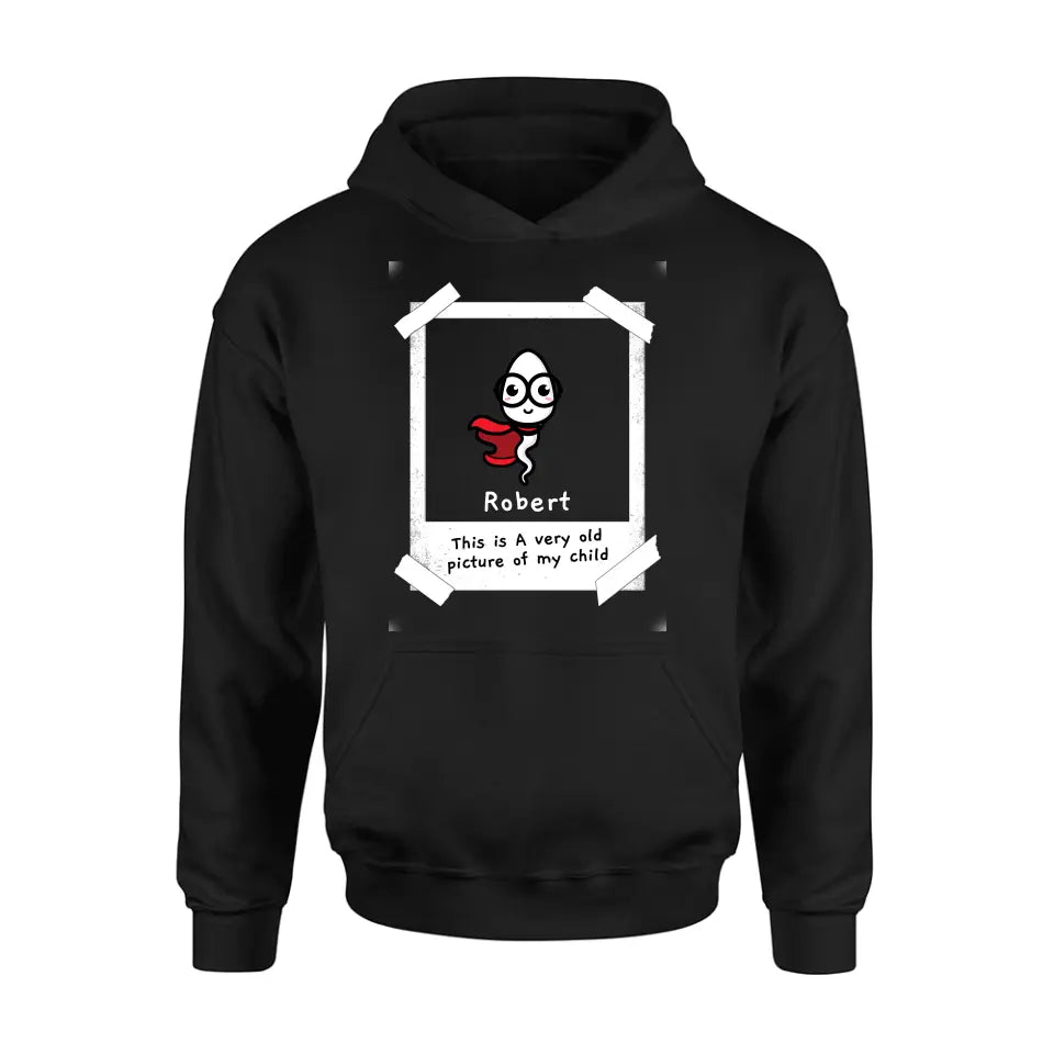 Personalized Sperms Shirt/Hoodie - Gift Idea For Father's Day - Up to 6 Sperms - This Is A Very Old Picture Of My Child