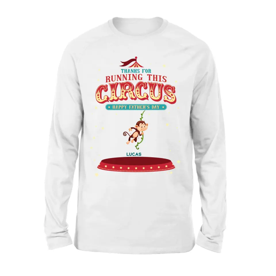 Personalized Father's Day Shirt/Hoodie - Up to 5 Children - Funny Gift Idea for Father's Day - Thanks For Running This Circus