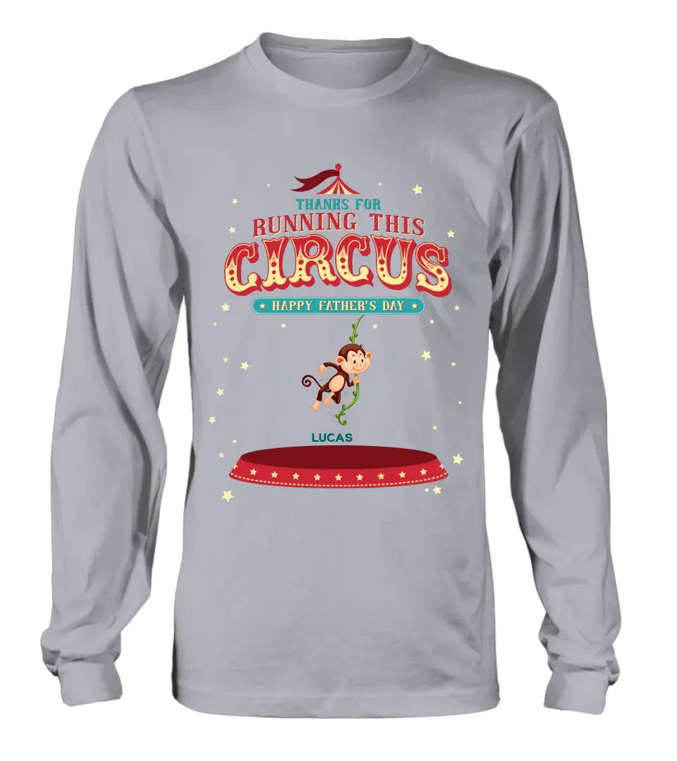 Personalized Father's Day Shirt/Hoodie - Up to 5 Children - Funny Gift Idea for Father's Day - Thanks For Running This Circus