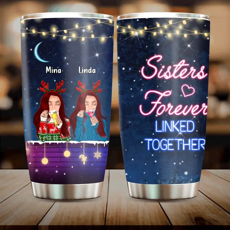 Personalized Sister Christmas Tumbler - Gift Idea For Sisters - Up to 4 Sisters - Sisters Forever Linked Together