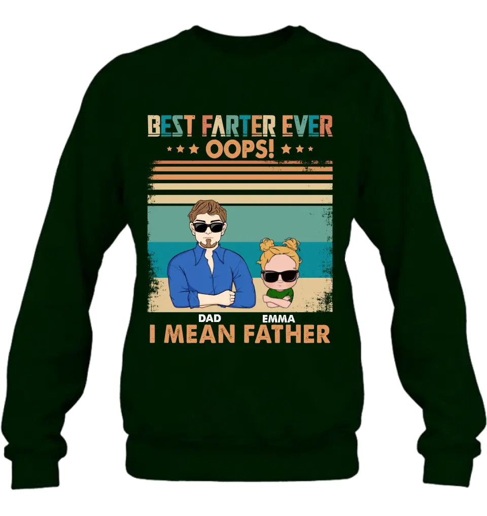 Personalized Proud Father Of Dumbass Kids Shirt/Hoodie - Gift Idea For Father/Father's Day - Up to 6 Kids - Best Farter Ever Oops I Mean Father