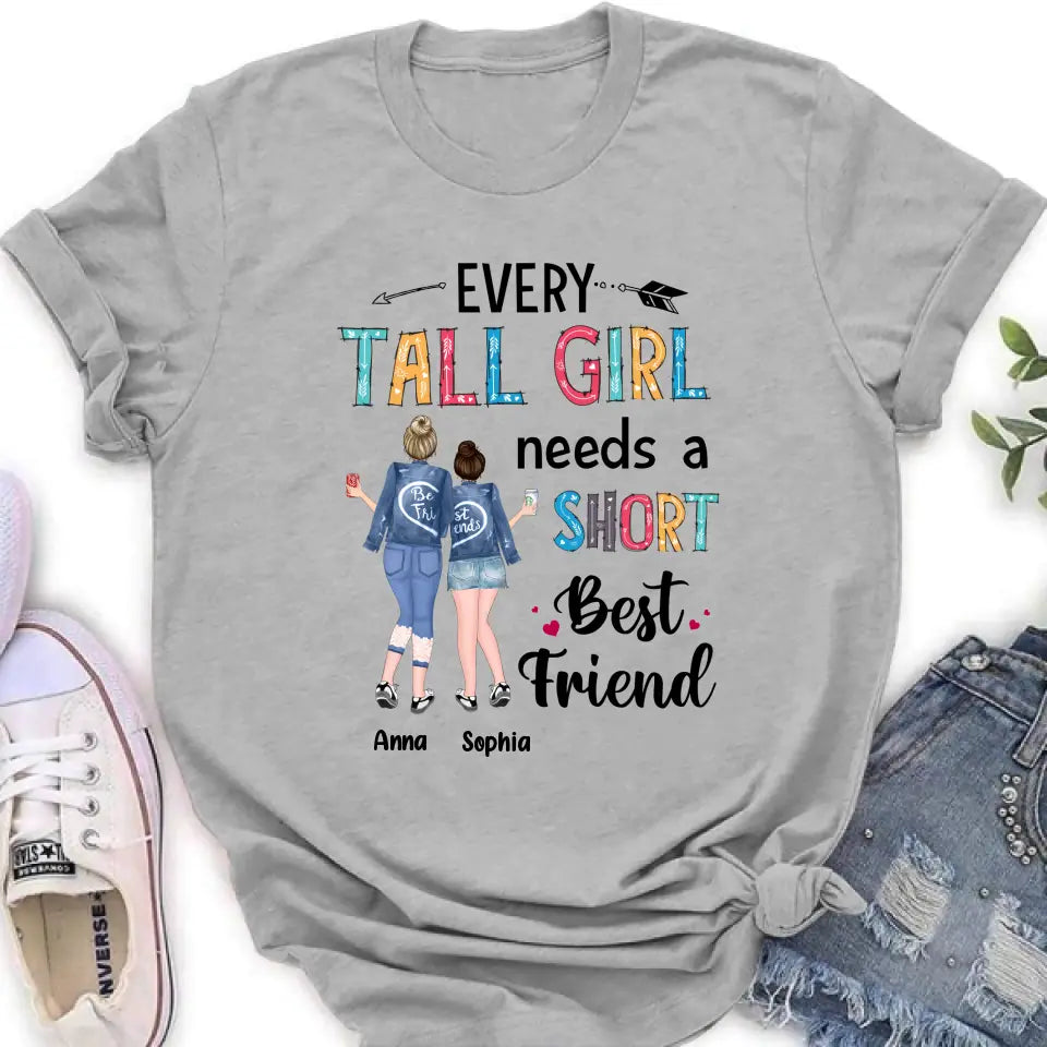 Personalized Best Friends Shirt - Gift Idea For Friends - Every Tall Girl Needs A Short Best Friend