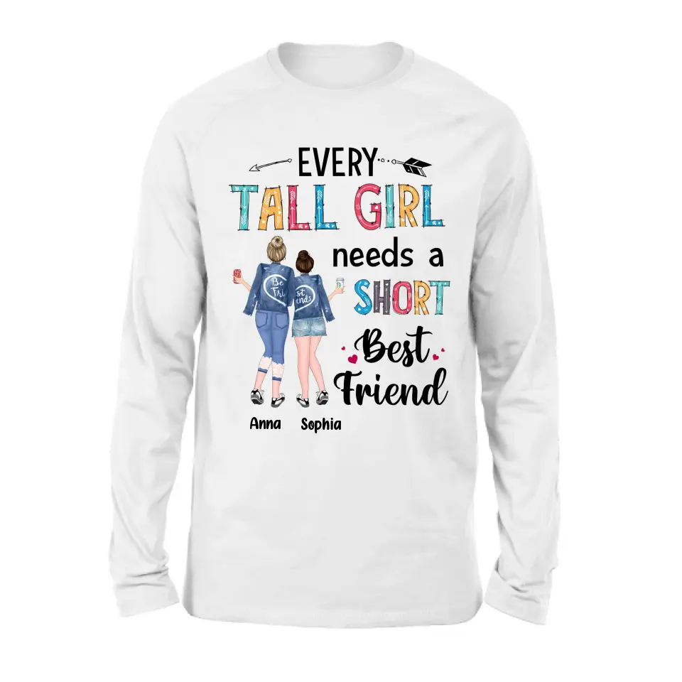 Personalized Best Friends Shirt - Gift Idea For Friends - Every Tall Girl Needs A Short Best Friend