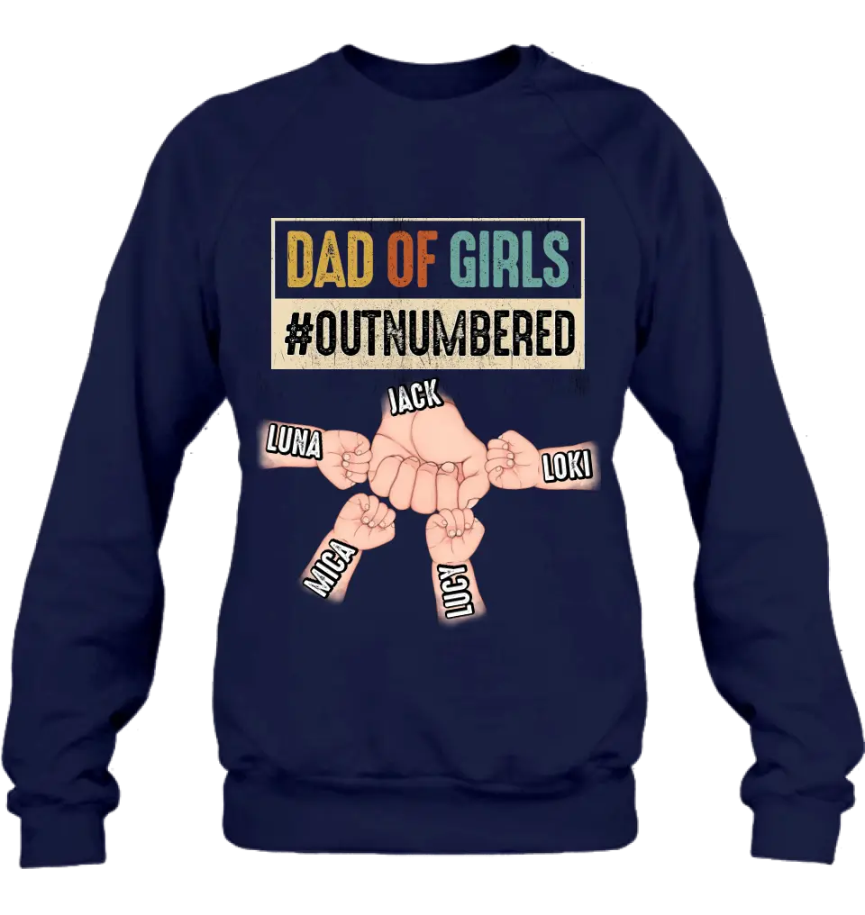 Personalized Dad Shirt/Hoodie - Gift Idea For Father's Day/Dad - Up to 4 Kids - Dad Of Girls