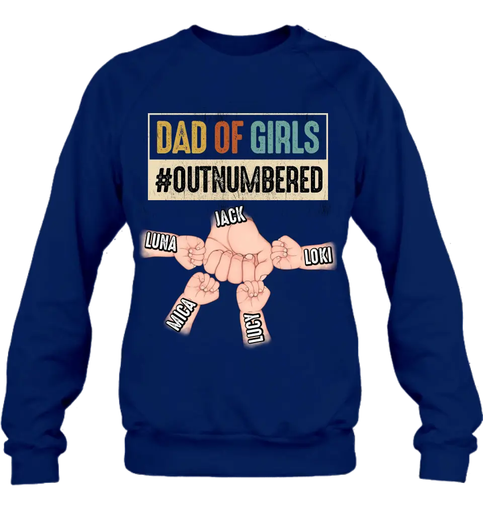 Personalized Dad Shirt/Hoodie - Gift Idea For Father's Day/Dad - Up to 4 Kids - Dad Of Girls