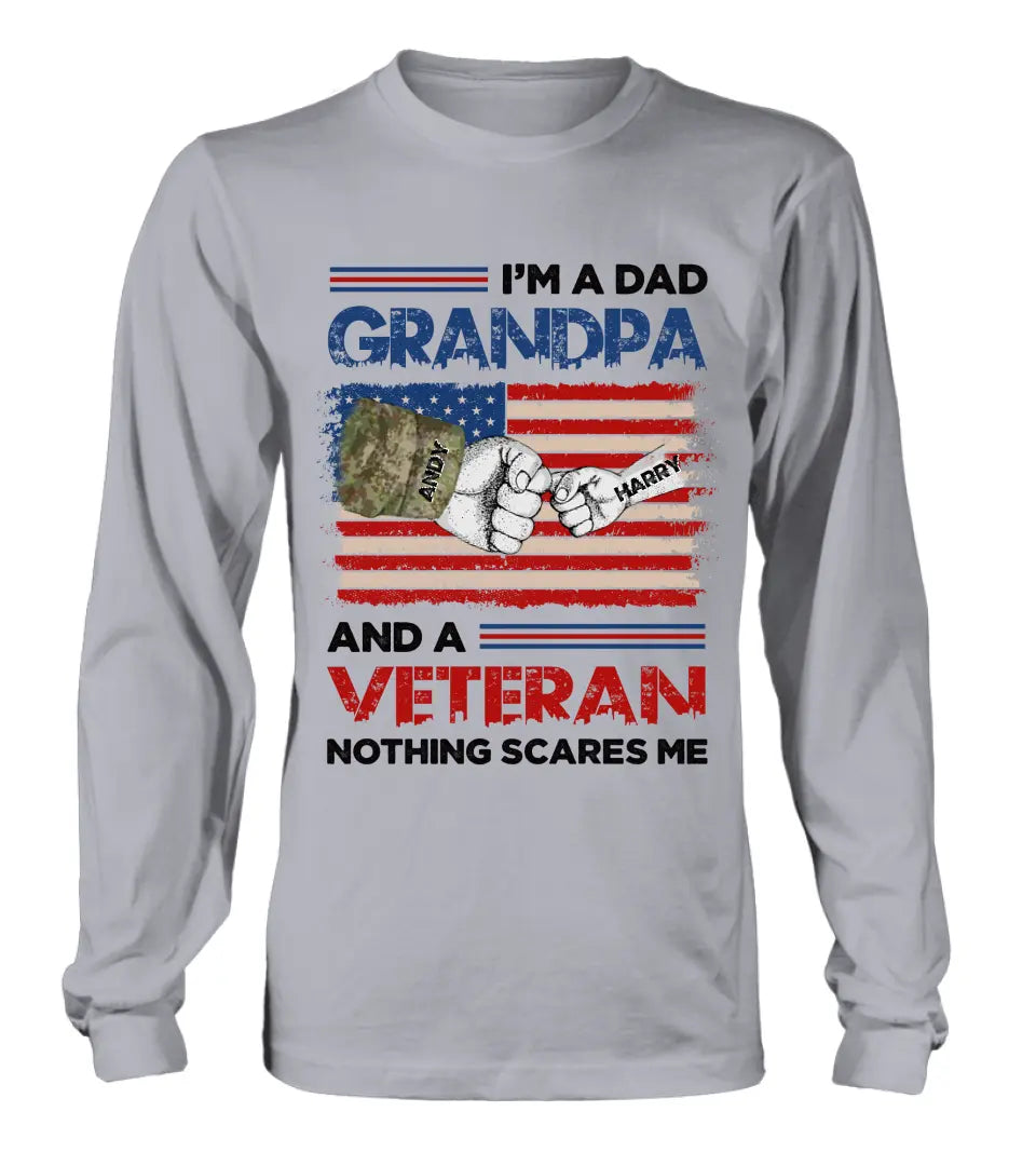 Personalized Dad Shirt/Hoodie - Up to 5 Children - Father's Day Gift Idea for Veteran - I'm A Dad Grandpa And A Veteran Nothing Scares Me